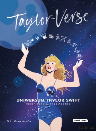 Taylor-Verse. Uniwersum Taylor Swift. Nieoficjalny przewodnik - Satu Hämeenaho-Fox [KSIĄŻKA]