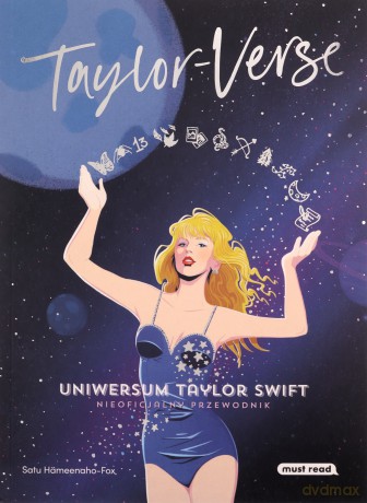 Taylor-Verse. Uniwersum Taylor Swift. Nieoficjalny przewodnik - Satu Hämeenaho-Fox [KSIĄŻKA]
