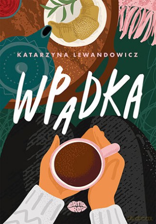 Wpadka - Katarzyna Lewandowicz [KSIĄŻKA]