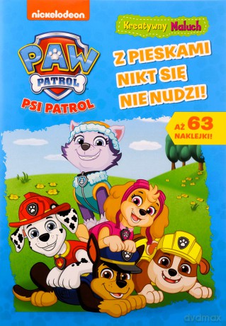 Z pieskami nikt się nie nudzi. Psi Patrol. Kreatywny Maluch [KSIĄŻKA]