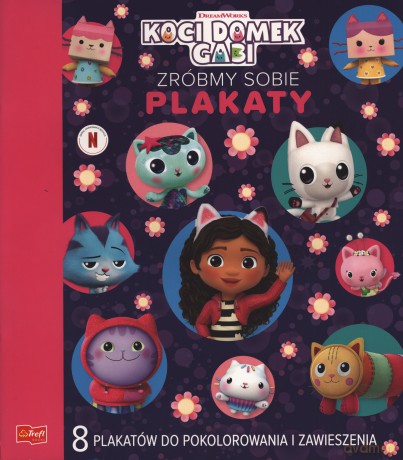 Zróbmy sobie plakaty. Koci Domek Gabi [KSIĄŻKA]