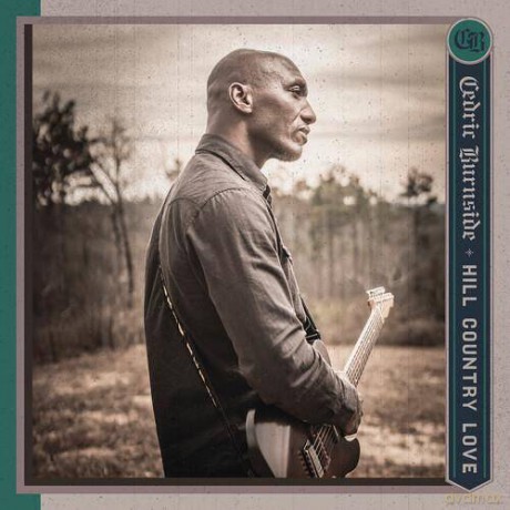Cedric Burnside: Hill Country Love (digipack) [CD]