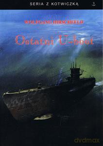 Ostatni U-boot - Wolfgang Hirschfeld [KSIĄŻKA]