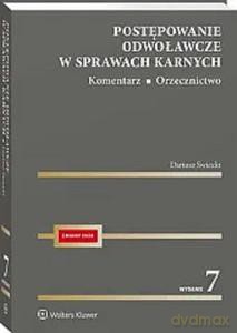 Postępowanie odwoławcze w sprawach karnych Komentarz Orzecznictwo - Dariusz Świecki [KSIĄŻKA]