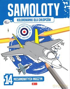 Samoloty. Kolorowanki dla chłopców [KSIĄŻKA]