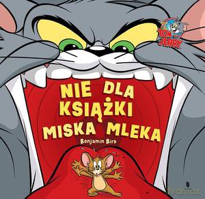 Tom i Jerry. Nie dla książki miska mleka [KSIĄŻKA]