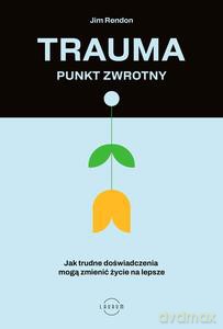 Trauma. Punkt zwrotny - Jim Rendon [KSIĄŻKA]