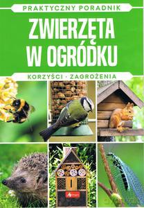 Zwierzęta w ogródku. Korzyści zagorżenia - Michał Mazik [KSIĄŻKA]
