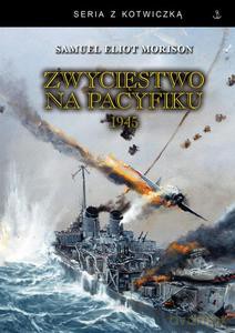 Zwycięstwo na Pacyfiku 1945 - Samuel Eliot Morison [KSIĄŻKA]