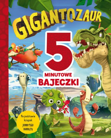 5-minutowe bajeczki Gigantozaur - Paul Harriet, Mandy Archer [KSIĄŻKA]