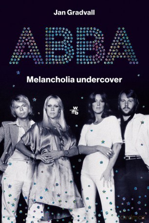 ABBA Melancholia undercover - Jan Gradvall [KSIĄŻKA]