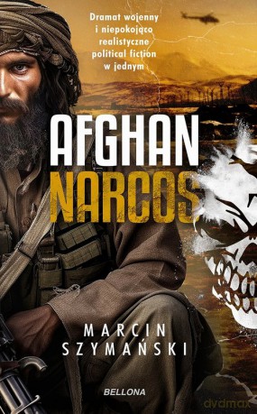 Afghan narcos - Marcin Szymański [KSIĄŻKA]