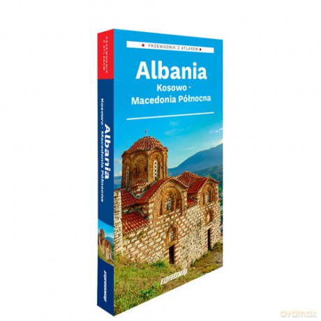 Albania, Kosowo, Macedonia Północna 2w1 przewodnik + atlas - Izabela Nowek [KSIĄŻKA]