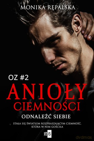 Anioły ciemności. Odnaleźć siebie #2 - Monika Rępalska [KSIĄŻKA]