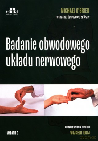Badanie obwodowego układu nerwowego - M. O'Brien [KSIĄŻKA]