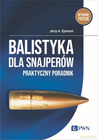 Balistyka dla snajperów - Jerzy Ejsmont [KSIĄŻKA]