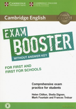 Cambridge English Exam Booster for First and First for Schools with Audio Comprehensive Exam Practice for Students - Helen Chilton, Sheila Dignen [CD]