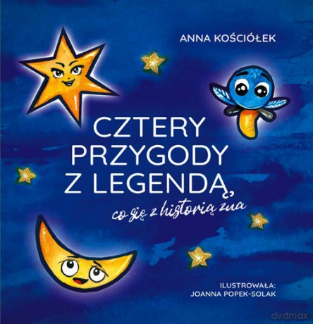 Cztery przygody z legendą, co się z historią zna - Anna Kościółek [KSIĄŻKA]