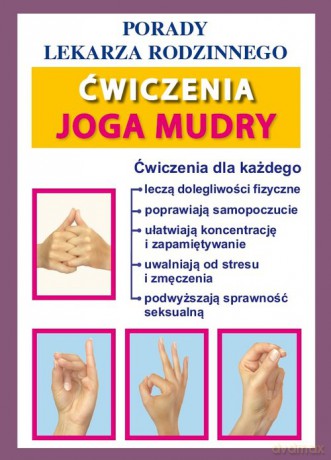 Ćwiczenia. Joga. Mudry [KSIĄŻKA]