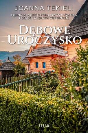 Dębowe uroczysko - Joanna Tekieli [KSIĄŻKA]