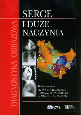 Diagnostyka obrazowa Serce i duże naczynia [KSIĄŻKA]