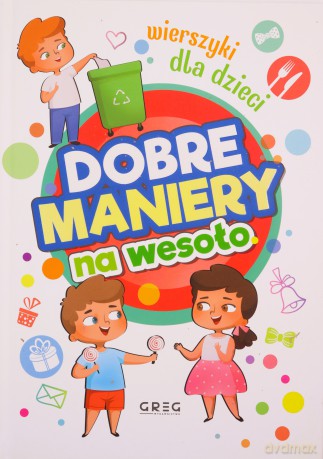 Dobre maniery na wesoło. Wierszyki dla dzieci - Grzegorz Strzeboński [KSIĄŻKA]