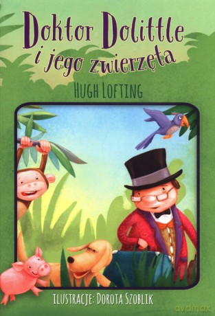 Doktor Dolittle i jego zwierzęta - Hugh Lofting [KSIĄŻKA]