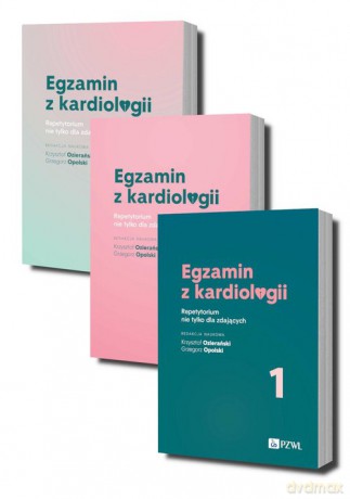 Egzamin z kardiologii Repetytorium nie tylko dla zdających. Część 1-3 - Krzysztof Ozierański, Grzegorz Opolski [KSIĄŻKA]