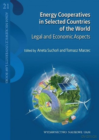 Energy Cooperatives in Selected Countries of the World - Aneta Suchoń, Tomasz Marzec [KSIĄŻKA]