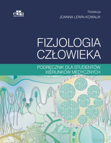 Fizjologia człowieka. Podręcznik dla studentów kierunków medycznych [KSIĄŻKA]