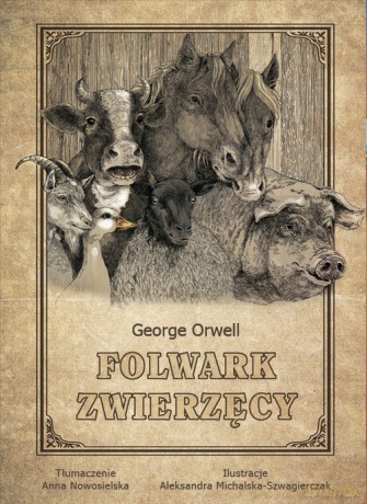 Folwark zwierzęcy - George Orwell [KSIĄŻKA]