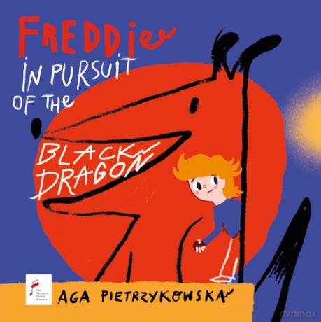 Freddie in pursuit of the Black Dragon - Aga Pietrzykowska [KSIĄŻKA]