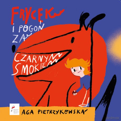 Frycek i pogoń za Czarnym Smokiem - Aga Pietrzykowska [KSIĄŻKA]