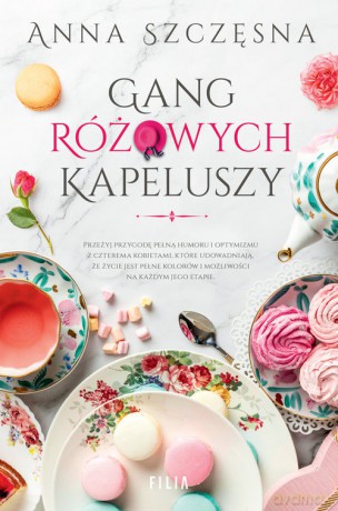 Gang różowych kapeluszy - Anna Szczęsna [KSIĄŻKA]