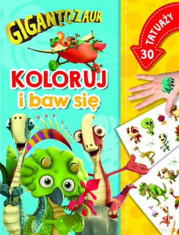 Gigantozaur Koloruj i baw się 30 tatuaży - Ilona Siwak [KSIĄŻKA]