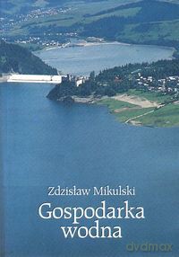Gospodarka wodna - Zdzisław Mikulski [KSIĄŻKA]