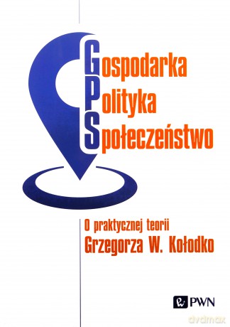 Gospodarka, Polityka, Społeczeństwo [KSIĄŻKA]