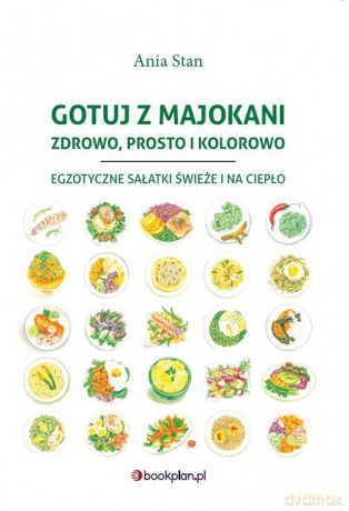 Gotuj z Majokani - Ania Stan [KSIĄŻKA]
