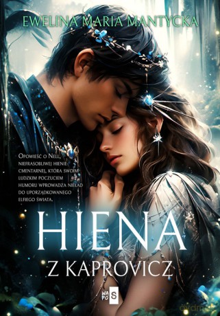Hiena z Kaprovicz - Ewelina Maria Mantycka [KSIĄŻKA]