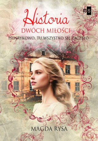 Historia dwóch miłości - Magda Rysa [KSIĄŻKA]