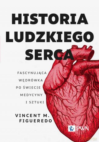 Historia ludzkiego serca - Vincent M. Figueredo [KSIĄŻKA]