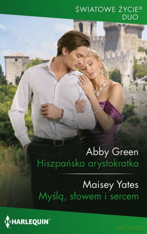 Hiszpańska arystokratka - Abby Green, Maisey Yates [KSIĄŻKA]