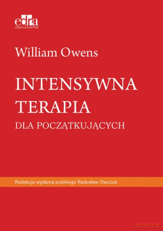 Intensywna terapia dla początkujących - W. Owens [KSIĄŻKA]