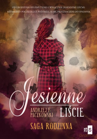 Jesienne liście - Andrzej F. Paczkowski [KSIĄŻKA]