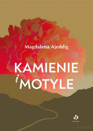 Kamienie i motyle - Magdalena Ajeddig [KSIĄŻKA]