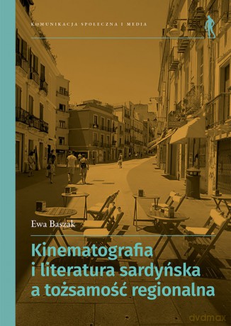 Kinematografia i literatura sardyńska a tożsamość regionalna - Ewa Baszak [KSIĄŻKA]