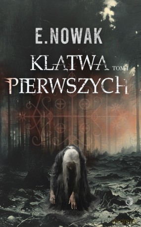 Klątwa Pierwszych - E. Nowak [KSIĄŻKA]
