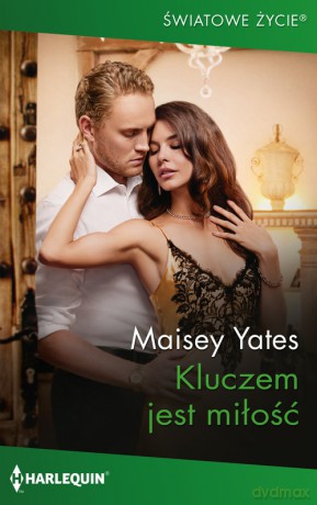 Kluczem jest miłość - Maisey Yates [KSIĄŻKA]