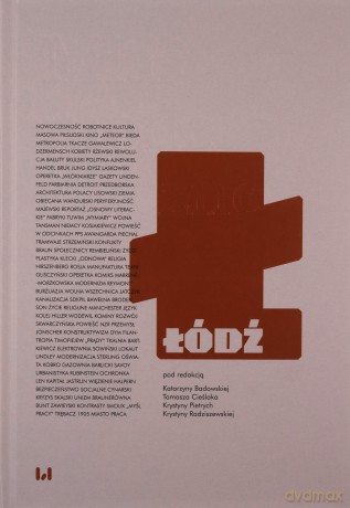 Łódź. Miasto modernistyczne [KSIĄŻKA]