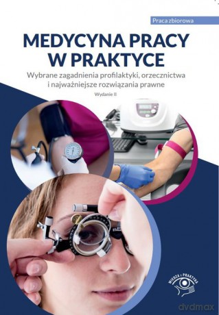Medycyna pracy w praktyce [KSIĄŻKA]